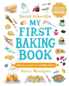 My First Baking Book: Delicious Recipes for Budding Bakers - David Atherton; Harry Woodgate (Hardback) 18-08-2022 