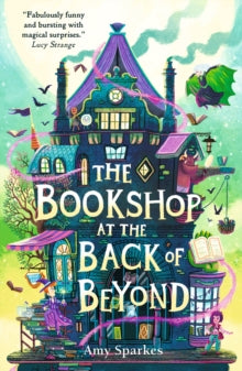 The House at the Edge of Magic  The Bookshop at the Back of Beyond - Amy Sparkes (Paperback) 05-01-2023 