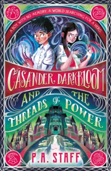 Casander Darkbloom and the Threads of Power - P. A. Staff (Paperback) 02-11-2023 