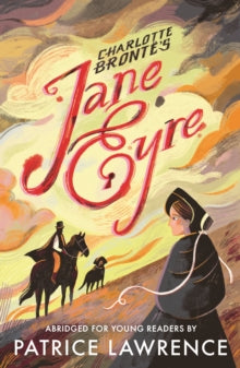 Walker Abridged Classics  Jane Eyre: Abridged for Young Readers - Charlotte Bronte; Patrice Lawrence (Paperback) 04-01-2024 