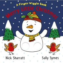 Finger Wiggle Books  Merry Little Christmas: A Finger Wiggle Book - Sally Symes; Nick Sharratt (Board book) 06-10-2022 