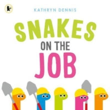 Snakes on the Job - Kathryn Dennis; Kathryn Dennis (Paperback) 04-08-2022 