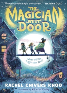 The Magician Next Door - Rachel Chivers Khoo; Alice McKinley (Paperback) 07-03-2024 