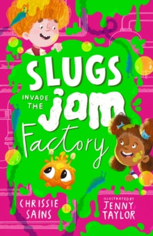 An Alien in the Jam Factory  Slugs Invade the Jam Factory - Chrissie Sains; Jenny Taylor (Paperback) 06-04-2023 