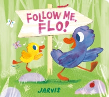Follow Me, Flo! - Jarvis; Jarvis (Board book) 02-03-2023 