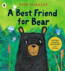 A Best Friend for Bear - Petr Horacek; Petr Horacek (Paperback) 06-04-2023 