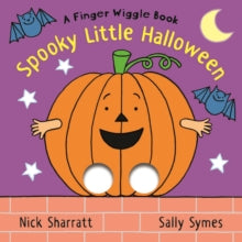 Finger Wiggle Books  Spooky Little Halloween: A Finger Wiggle Book - Sally Symes; Nick Sharratt (Board book) 07-09-2023 