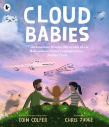 Cloud Babies - Eoin Colfer; M Chris Judge (Paperback) 05-10-2023 Short-listed for The Irish Book Awards 2022 (Ireland).