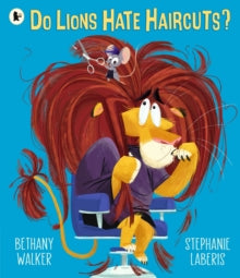 Do Lions Hate Haircuts? - Bethany Walker; Stephanie Laberis (Paperback) 04-May-23 