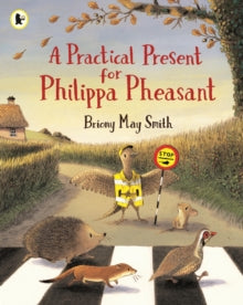 A Practical Present for Philippa Pheasant - Briony May Smith; Briony May Smith (Paperback) 03-08-2023 