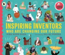 Inspiring Inventors Who Are Changing Our Future: People Power series - Hiba Noor Khan; Salini Perera (Paperback) 07-09-2023 