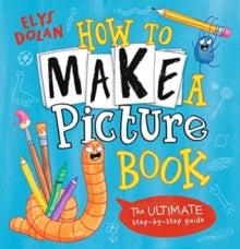 How to Make a Picture Book - Elys Dolan; Elys Dolan (Paperback) 02-11-2023 