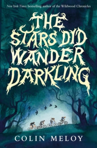 The Stars Did Wander Darkling - Colin Meloy (Paperback) 07-09-2023 