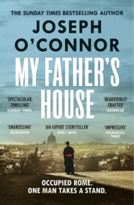 My Father's House: AS SEEN ON BBC BETWEEN THE COVERS - Joseph O'Connor (Paperback) 15-02-2024 