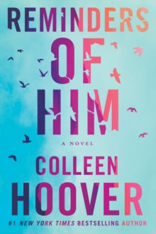 Reminders of Him: A Novel - Colleen Hoover (Paperback) 18-01-2022 