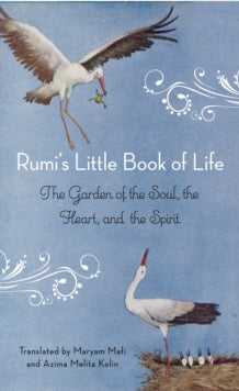 Rumi'S Little Book of Life: The Garden of the Soul, the Heart, and the Spirit - Rumi; Azima Melita Kolin (Paperback) 20-01-2013 
