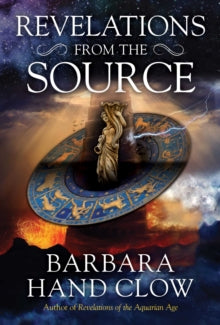 Revelations from the Source - Barbara Hand Clow (Paperback) 23-12-2021 