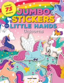 Jumbo Stickers for Little Hands  Jumbo Stickers for Little Hands: Unicorns: Includes 75 Stickers: Volume 3 - Jomike Tejido (Paperback) 28-09-2021 