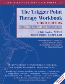 A New Harbinger Self-Help Workbook  Trigger Point Therapy Workbook: Your Self-Treatment Guide for Pain Relief - Clair Davies (Paperback) 19-09-2013 