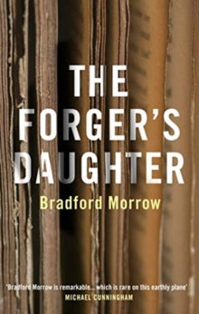 The Forger's Daughter - Bradford Morrow (Paperback) 05-08-2021 
