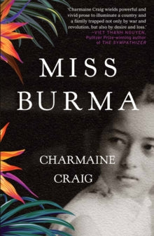 Miss Burma - Charmaine Craig (Paperback) 01-11-2018 Long-listed for The Women's Prize for Fiction 2018 (UK).