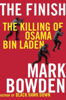 The Finish: The killing of Osama bin Laden - Mark Bowden (Paperback) 04-07-2013 
