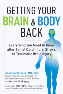 Getting Your Brain and Body Back - Bradford C. Berk; Martha W. Murphy; Eric Topol, M.D. (Paperback) 13-07-2021 