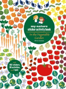 My Nature Sticker Activity Books  In the Vegetable Garden: My Nature Sticker Activity Book - Olivia Cosneau (Paperback) 07-03-2017 