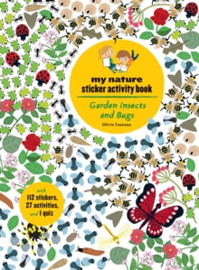 My Nature Sticker Activity Books  Garden Insects and Bugs: My Nature Sticker Activity Book - Olivia Cosneau (Paperback) 20-03-2018 
