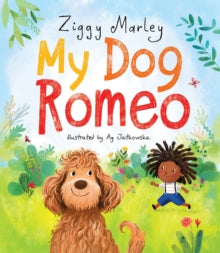 My Dog Romeo - Ziggy Marley; Ag Jatkowska (Hardback) 30-09-2021 