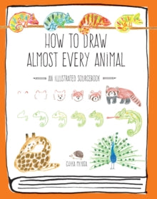 Almost Everything  How to Draw Almost Every Animal: An Illustrated Sourcebook - Chika Miyata (Paperback) 28-09-2017 