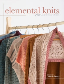 Elemental Knits: A Perennial Knitwear Collection - Courtney Spainhower (Hardback) 14-01-2020 