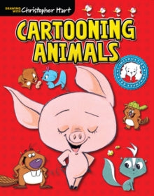 Cartooning Animals - Christopher Hart (Paperback) 07-01-2018 