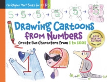 Drawing Shape by Shape series  Drawing Cartoons From Numbers: Create Fun Characters from 1 to 1001 - Christopher Hart (Paperback) 07-06-2018 