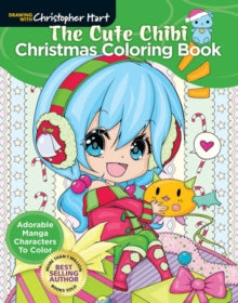 The Cute Chibi Christmas Coloring Book: Adorable manga characters to color - Christopher Hart (Paperback) 07-10-2018 