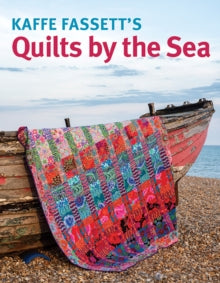 Kaffe Fassett's Quilts by the Sea - Kaffe Fassett (Paperback) 05-09-2023 