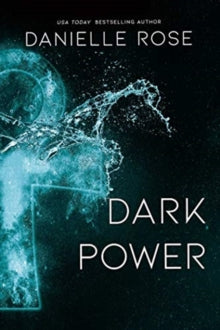 Darkhaven Saga 8 Dark Power - Danielle Rose (Paperback) 30-09-2021 
