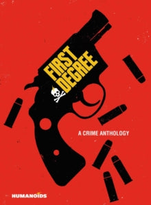 First Degree: A Crime Anthology - David F. Walker; Michael Lark (Hardback) 05-08-2021 