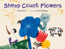 Sheep Count Flowers - Micaela Chirif; Amanda Mijangos (Hardback) 25-11-2021 