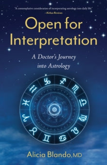Open for Interpretation: A Doctor's Journey into Astrology - Alicia Blando (Paperback) 27-06-2023 