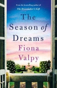 Escape to France  The Season of Dreams - Fiona Valpy (Paperback) 01-09-2022 