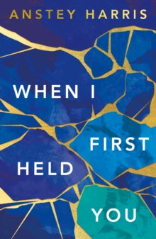 When I First Held You - Anstey Harris (Paperback) 24-01-2023 