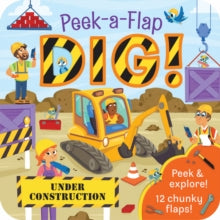 Dig!: Peek a Flap Childrens Board Book - Cottage Door Press (Board book) 14-11-2019 