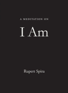 A Meditation on I Am - Rupert Spira (Paperback) 27-05-2021 