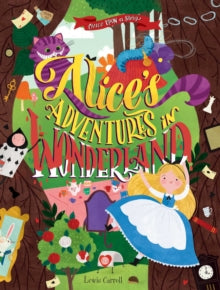 Once Upon a Story  Once Upon a Story: Alice's Adventures in Wonderland - Lewis Carroll; Lindsay Dale-Scott (Hardback) 19-08-2021 