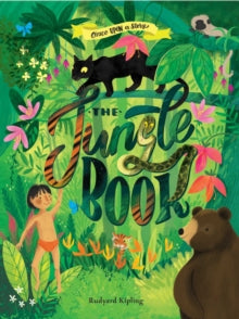 Once Upon a Story  Once Upon a Story: The Jungle Book - Rudyard Kipling; Louise Pigott (Hardback) 30-09-2021 