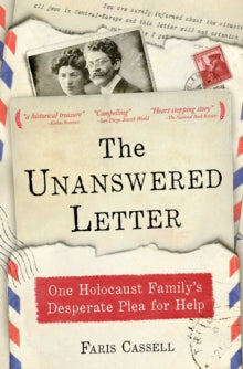 The Unanswered Letter: One Holocaust Family's Desperate Plea for Help - Faris Cassell (Paperback) 19-08-2021 