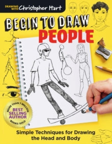Drawing with Christopher Hart  Begin to Draw People: Simple Techniques for Drawing the Head and Body - Christopher Hart (Paperback) 07-04-2020 