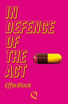 In Defence of the Act - Effie Black (Paperback) 13-07-2023 