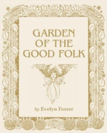 Garden of the Good Folk - Evelyn Foster (Paperback) 23-08-2022 